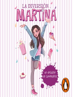 cover image of La diversión de Martina 1--Un desastre de cumpleaños